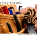 How To Organize Your Tool Belt